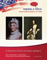 Finding a Voice: Women's Fight for Equal - A Woman's Place in Early America