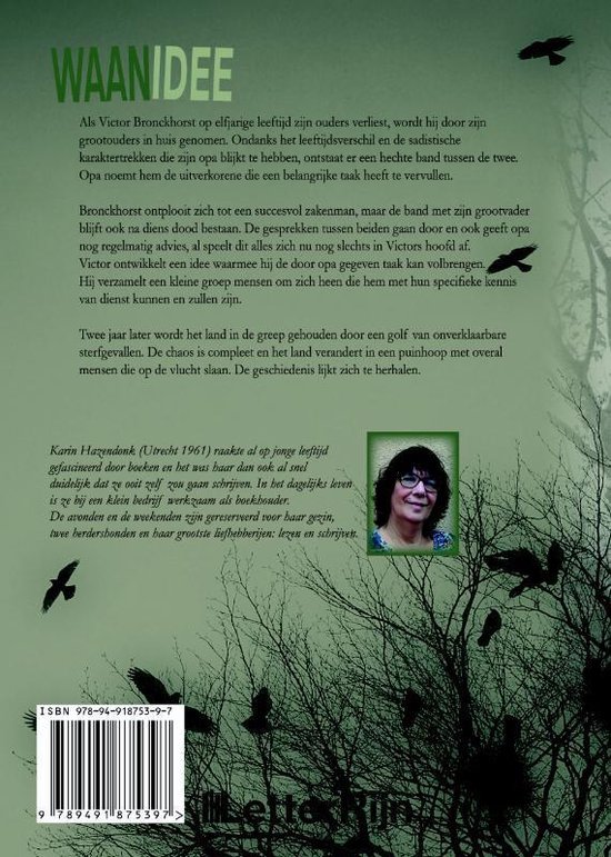 Achterkant thriller 'Waanidee' van Karin Hazendonk met tekst en een foto van de auteur.