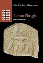 Greek Culture in the Roman World- Roman Phrygia