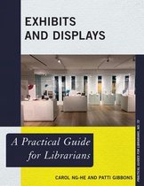 Practical Guides for Librarians- Exhibits and Displays