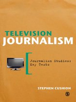 Journalism Studies: Key Texts - Television Journalism