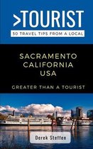 Greater Than a Tourist- Sacramento California USA