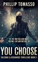 You Choose (Falcone And Richards Thrillers Book 1)