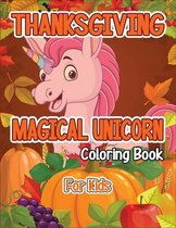 Thanksgiving Magical Unicorn Coloring Book for Kids
