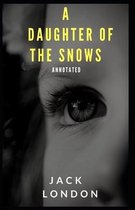 A Daughter of the Snows [Annotated]: