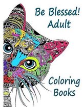 Be Blessed! Adult Coloring Books