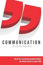 Communication and Conversations