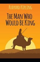 The Man Who Would be King Illustrated