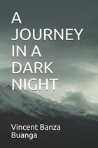 A Journey in a Dark Night