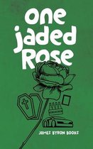 One Jaded Rose