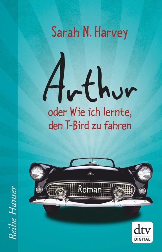Arthur oder Wie ich lernte, den T-Bird zu fahren - cover