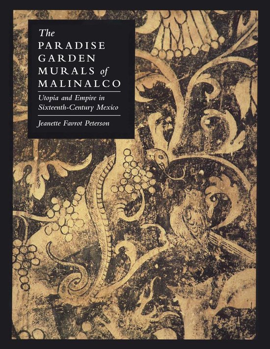 The Paradise Garden Murals of Malinalco - cover