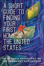 A Short Guide to Finding Your First Home in the United States