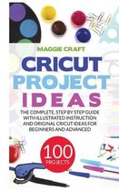Cricut Project Ideas: 100 Projects