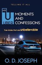 My Uber Moments And Confessions