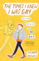 Boek cover The Times I Knew I Was Gay van Eleanor Crewes