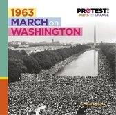 Protest! March for Change- 1963 March on Washington