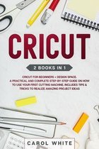 Cricut: 2 books in 1