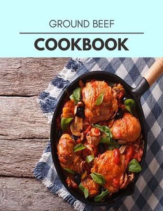 Ground Beef Cookbook, Claire Hemmings 9798566891187 Boeken