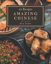 111 Amazing Chinese Recipes
