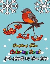 Christmas Time Coloring Book For Adults 74 Year Old