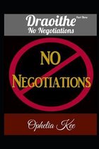 Draoithe: No Negotiations