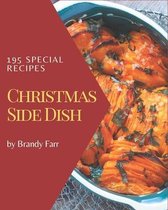 195 Special Christmas Side Dish Recipes