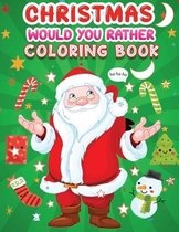 Christmas would you rather coloring book