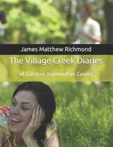 The Village Creek Diaries