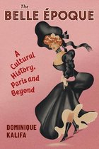 European Perspectives: A Series in Social Thought and Cultural Criticism - The Belle Époque