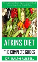 Atkins Diet the Complete Guides