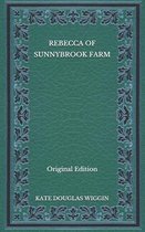 Rebecca of Sunnybrook Farm - Original Edition