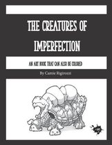 The Creatures of Imperfection