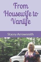 From Housewife to Vanlife