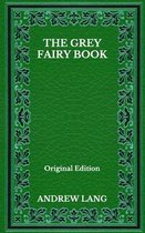 The Grey Fairy Book - Original Edition