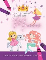 Livro de colorir Fantastico Meninas, Fadas - Sereias - Unicornios -Princesas