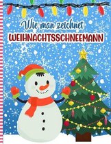 Wie Man Zeichnet Weihnachtsschneemann