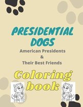 Presidential Dogs American Presidents & Their Best Friends Coloring Book
