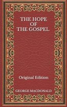 The Hope of the Gospel - Original Edition