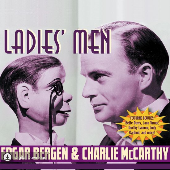 Edgar Bergen & Charlie McCarthy: Ladies' Men - cover