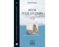 Le Savoir suisse - Bâtir pour les Tsars