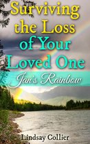 Surviving the Loss of Your Loved One; Jan's Rainbow