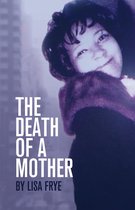 The Death Of A Mother