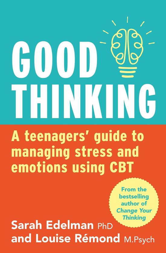 Good Thinking: A Teenager's Guide to Managing Stress and Emo ... - cover