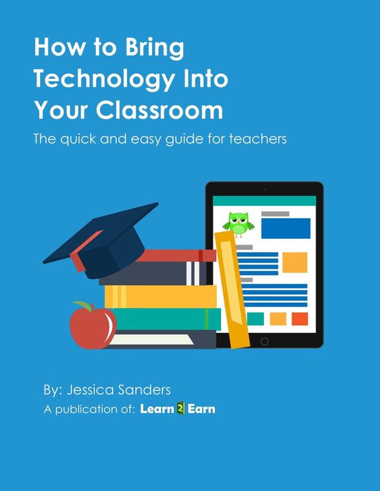 How to Bring Technology Into Your Classroom: The quick and e ... - cover