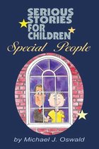 Serious Stories for Children: Special People