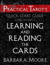 Practical Tarot’s Quick Start Guide to Learning and Reading the Cards