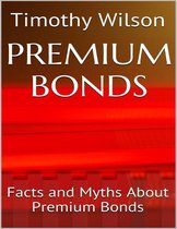 Premium Bonds: Facts and Myths About Premium Bonds