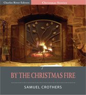 By the Christmas Fire (Illustrated Edition)