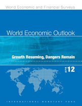 World Economic Outlook World Economic Outlook - World Economic Outlook, April 2012: Growth Resuming, Dangers Remain